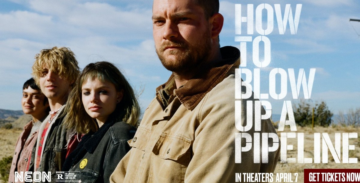 REVIEW: ‘How to Blow Up a Pipeline’ is bold, powerful&nbsp;filmmaking